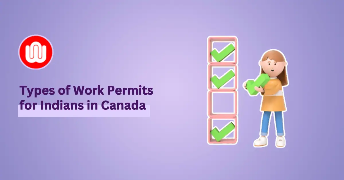 What are the Different Kinds of Work Permits in Canada for Indians