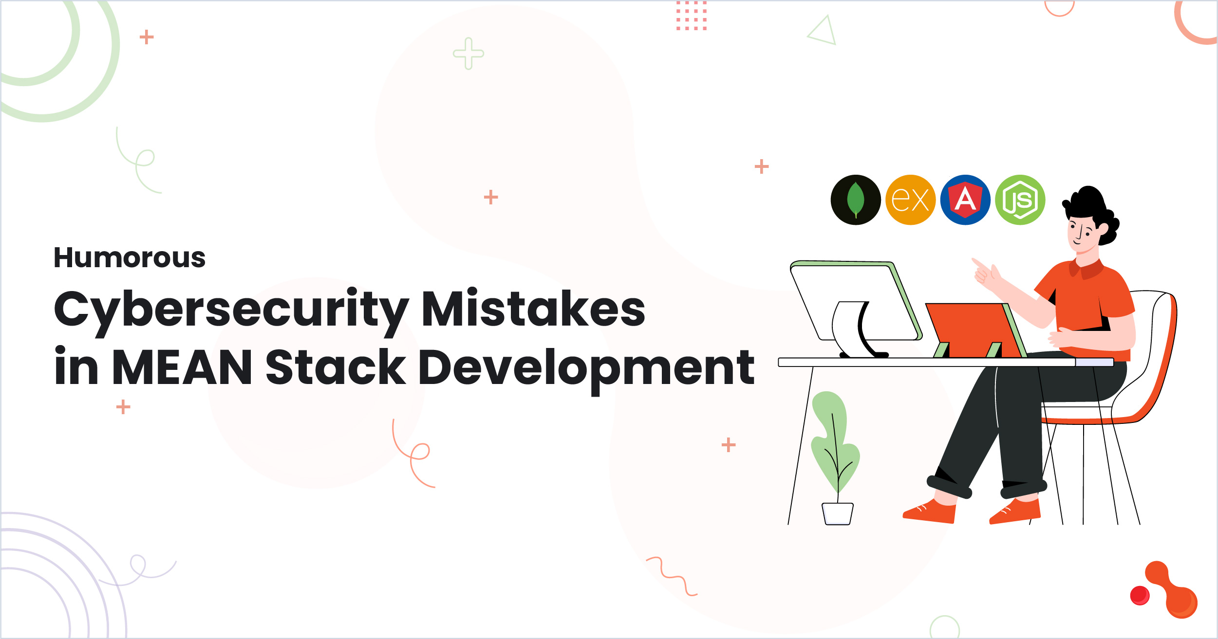 MEAN Stack Cybersecurity: Avoid Common Mistakes