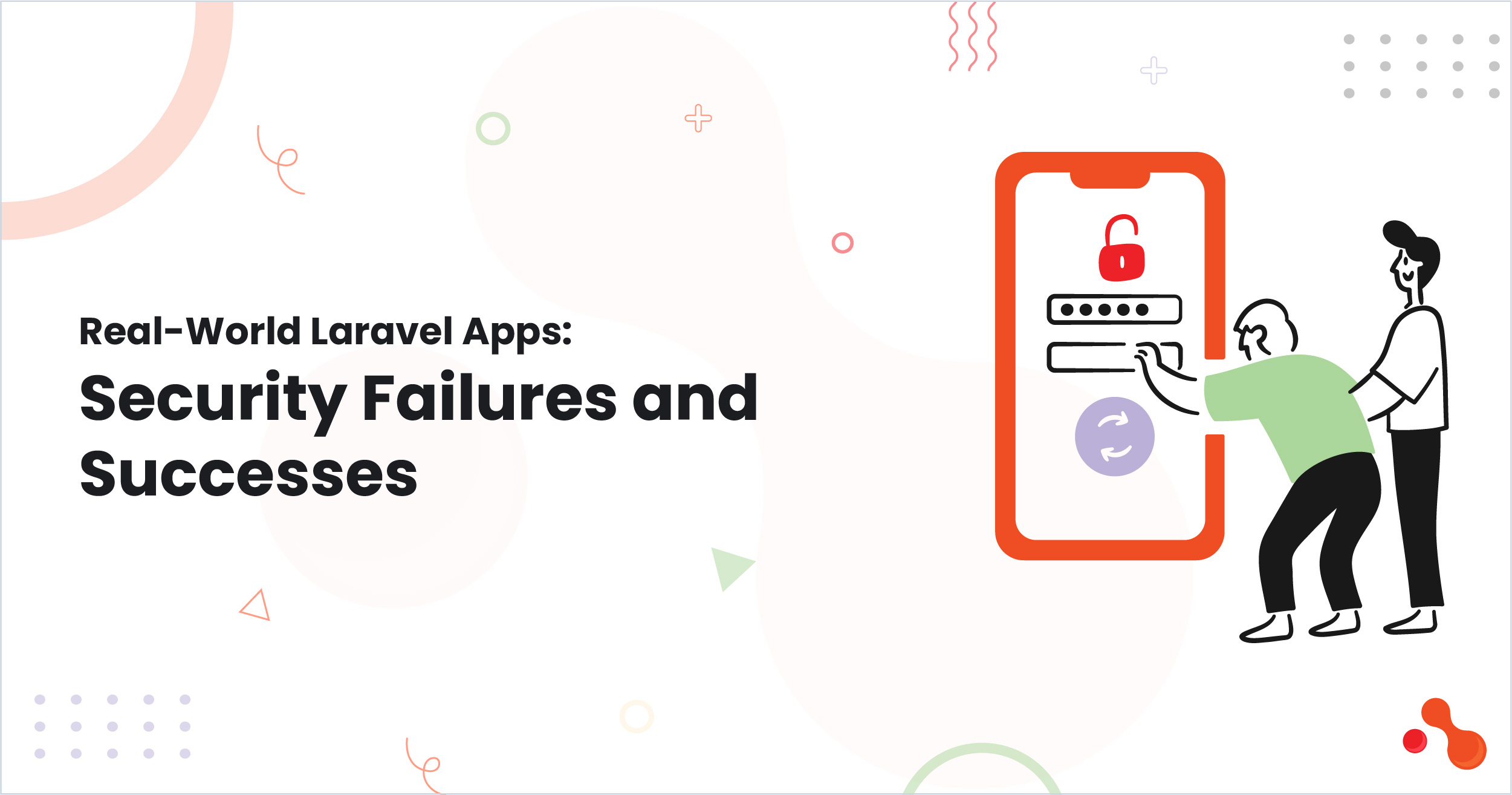 Real-World Laravel Apps: Security Failures and Successes